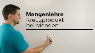 Mengenlehre Kreuzprodukt bei Mengen Mathehilfe online  Mathe by Daniel Jung [upl. by Kopple926]