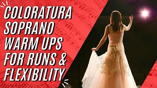 Coloratura Soprano Warm Ups For Vocal Flexibility amp Runs  Advanced Exercises For High Notes [upl. by Eiduam]