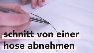 DIY  Schnitt von einer Hose abnehmen  Auch für Anfänger [upl. by Hahcim]