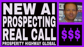 NEW 35 Prosperity Highway Global Review  AI Live Prospecting Call  Autopilot Duplication System [upl. by Anaeel572]