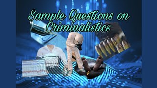 Sample Questions on Criminalistics [upl. by Kurman994]