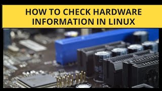 How to Check Hardware Information in Linux [upl. by Yklam]