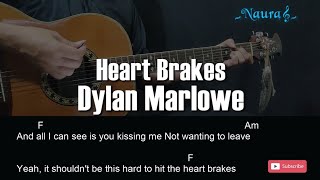 Dylan Marlowe  Heart Brakes Guitar Chords Lyrics [upl. by Ellenwahs]