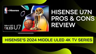 Hisense U7N Pros amp Cons Review Is Hisense U7N Suitable for You [upl. by Reahard]