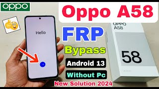 Oppo A58 FRP Bypass Android 13  Oppo CPH2577 FRP Unlock Without Pc  Oppo A58 Frp Lock Remove [upl. by Vookles714]