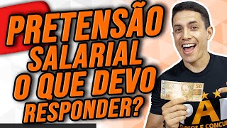 PRETENSÃO SALARIAL – COMO RESPONDER NA ENTREVISTA DE EMPREGO [upl. by Gunn]