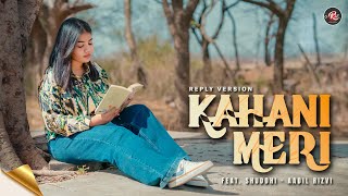 Kahani Meri  Reply Version  Female  New lyrics [upl. by Nawaj]