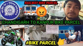 RAILWAY BIKE PARCEL 💯 BIKE railway CH PARCELCHANDIGARH TO KANPUR BIKE PARCEL🏍️KARAN BIKE RIDER [upl. by Arondell]