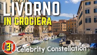 Visitiamo LIVORNO in crociera a bordo di Celebrity Constellation  Ep 3 [upl. by Acirea]