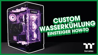 How To Wasserkühlung  Einsteiger Guide Custom Wasserkühlung [upl. by Averill]