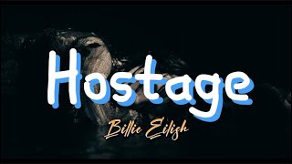 Billie Eilish  Hostage Lyrics [upl. by Balf]