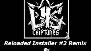 Reloaded Installer 2 Chiptune Remix [upl. by Nnaeirelav307]