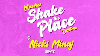 Machel Montano x Destra  Shake the Place Remix ft Nicki Minaj Official Audio  Soca 2023 [upl. by Ayk750]