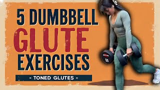 5 Dumbbell ONLY Glute Exercises for Stronger Toned Glutes [upl. by Rotceh]