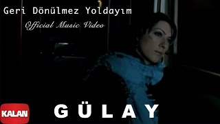 Gülay  Geri Dönülmez Yoldayım I Official Music Video © 2004 Kalan Müzik [upl. by Vanden]