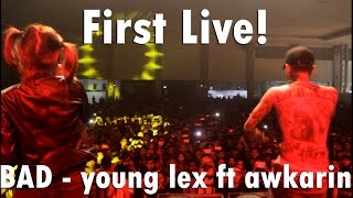 FIRST LIVE BAD  Young Lex ft Awkarin  Forever Young Eps62 [upl. by Ozne]