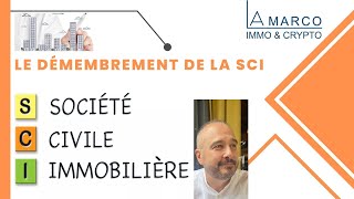 Le démembrement de la SCI immobilier investisseur [upl. by Cass786]