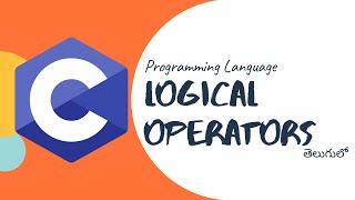 Logical Operators in C programming language in telugu  by telugutechcave [upl. by Smitty44]