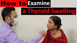 Clinical Examination of Thyroid Gland Swelling Step by Step Demonstration [upl. by Kartis]