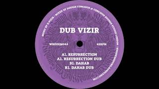 Dub Vizir  Resurrection amp Dub WhoDemSound 12quot [upl. by Atenaz]