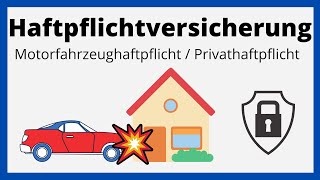 Haftpflichtversicherung  Motorfahrzeughaftpflicht Privathaftpflicht  einfach erklärt [upl. by Gordon]