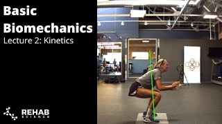 Biomechanics Lecture 2 Kinetics [upl. by Menzies]