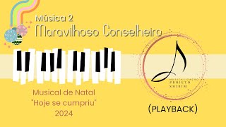 PLAYBACK música 2 Maravilhoso Conselheiro  Musical de Natal quotHoje se cumpriuquot  2024 [upl. by Herald]