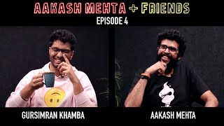 Aakash Mehta and Friends  Episode 4  Gursimran Khamba  AMF Podcast [upl. by Ecneitap811]