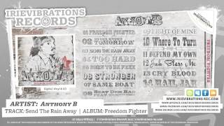 Anthony B  Send The Rain Away Freedom Fighter [upl. by Malka]