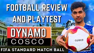 Cosco Dynamo Football Review  FIFA Standard Match Ball [upl. by Mook]