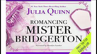 Romancing Mister Bridgerton – Bridgertons Book 4 By Julia Quinn [upl. by Monjan]