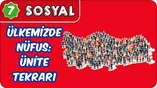 Ülkemizde Nüfus Ünite Tekrarı  7 Sınıf Sosyal evokul Kampı [upl. by Dag]