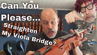 The Terribly Bent Viola Bridge and how to keep bridges straight [upl. by Adnuhser]