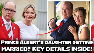 Prince Albert of MONACO preparing for his DAUGHTERs ROYAL wedding Important details revealed [upl. by Aikam349]