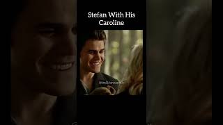 Stefan With Caroline thevampirediaries theoriginals legacies tvdedit [upl. by Anneliese467]