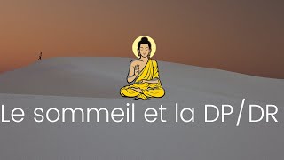 Le sommeil et la dépersonnalisation  déréalisation [upl. by Moureaux]