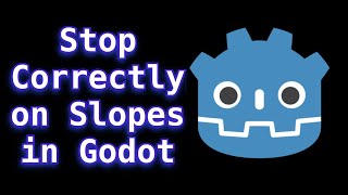 How to Move and Stop Correctly on Slopes in Godot 32 [upl. by Kathrine]