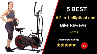 ✅ Best 2 in 1 Elliptical and Bike Reviews in 2023 👌 Top 5 Perfect Picks For Any Budget [upl. by Nnylidnarb885]