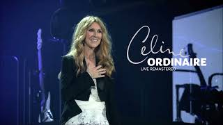 Céline Dion  Ordinaire LIVE REMASTERED  24 Juin 2016 Paris [upl. by Conney]