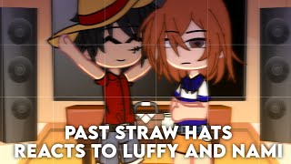 Past Straw Hat reacts to Luffy and Nami LuNami  Gacha Club  One Piece [upl. by Calandria42]