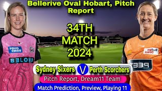 WBBL 2024 Sydney Sixes Women Vs Perth Scorchers Women 34th Match Prediction Dream11 amp Pitch Report [upl. by Ednil]