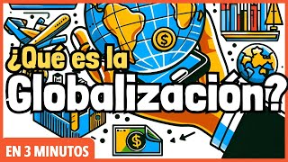 La Globalización en 3 minutos  ¿Qué es la globalización económica Resumen  Ventajas y desventajas [upl. by Zeralda]