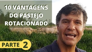 CONHEÇA AS 10 VANTAGENS DO PASTEJO ROTACIONADO  PARTE 2 [upl. by Drogin]