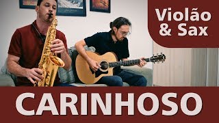 Carinhoso  Violão e Sax Pixinguinha [upl. by Vitalis]