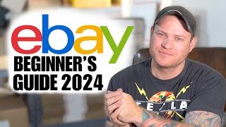 eBay For Beginners Guide 2024  Full Step by Step Guide [upl. by Naimed289]