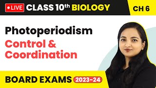 Photoperiodism  Control and Coordination  Class 10 Biology Chapter 6 LIVE [upl. by Aihsiym]