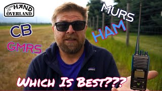 CB VS MURS VS GMRS VS HAM  Which should you buy [upl. by Dedie]