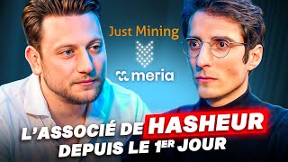 Des débuts de Just Mining avec Hasheur à Meria [upl. by Nylesoj]