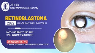 RETINOBLASTOMA 2022 An International Symposium [upl. by Margarethe]