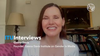 ITU INTERVIEWS Geena Davis Founder Geena Davis Institute on Gender in Media [upl. by Ettelocin]